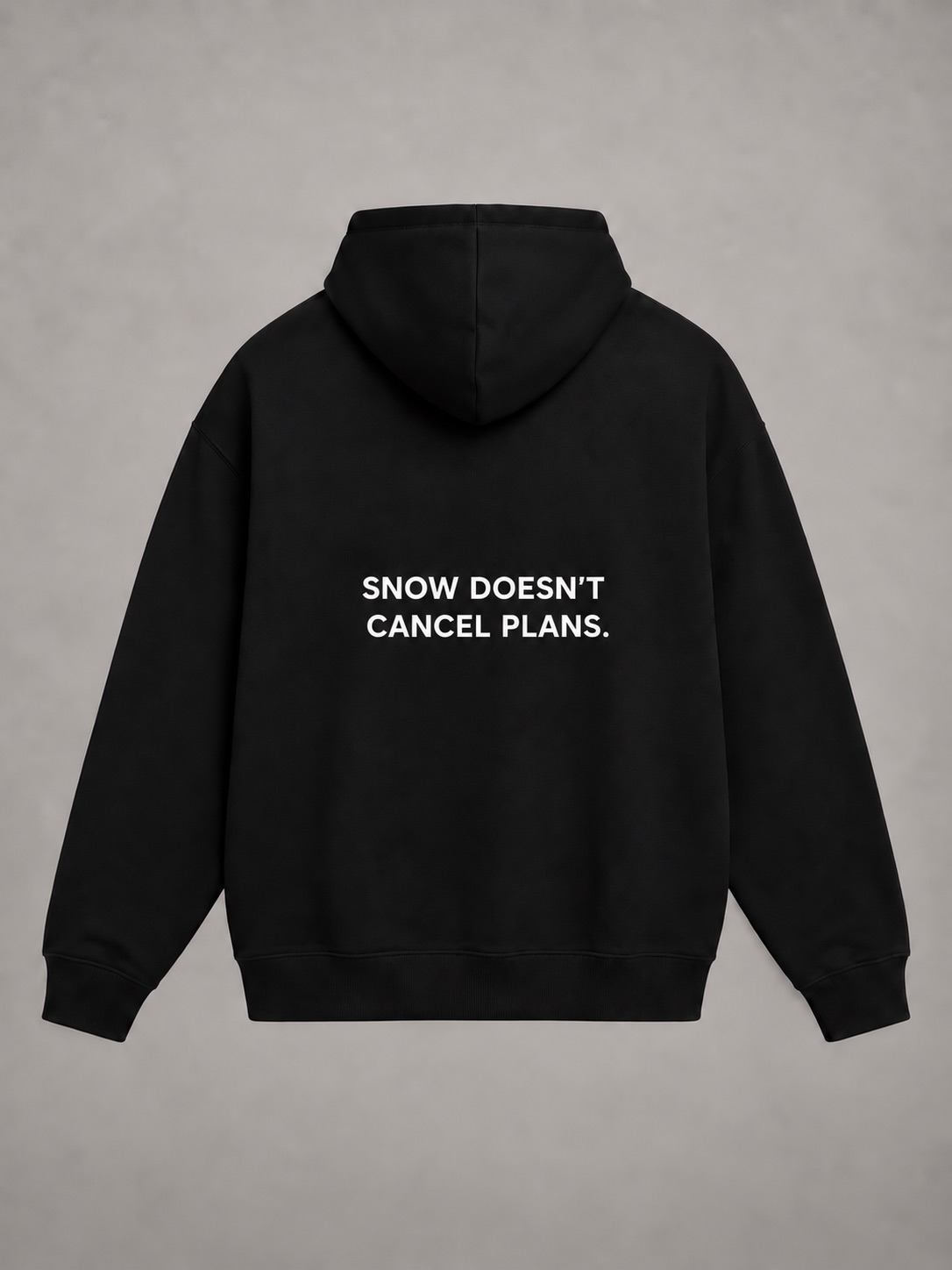 SNOW DOESN'T CANCEL PLANS. mikina čierna – chrbát