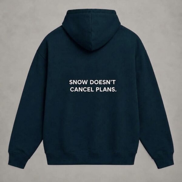 SNOW DOESN'T CANCEL PLANS. mikina čierna – chrbát